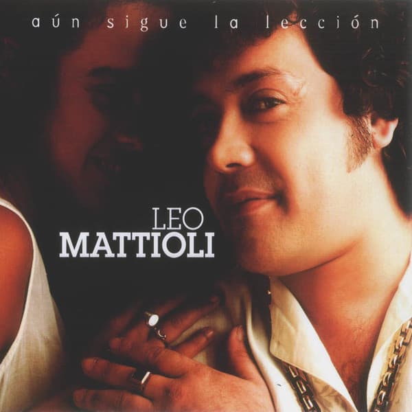 Leo Mattioli — Aún Sigue La Lección