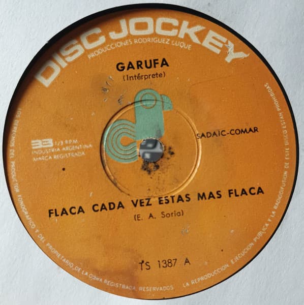 Garufa — Flaca Cada Vez Estas Mas Flaca / Ahora Tengo Otro Amor