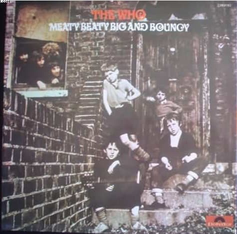 The Who — Meaty, Beaty, Big & Bouncy