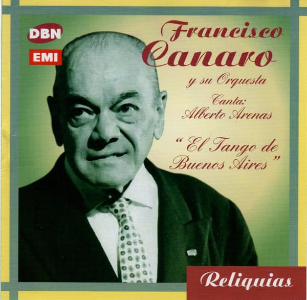 Francisco Canaro Y Su Orquesta Típica — El Tango De Buenos Aires - Canta: Alberto Arenas