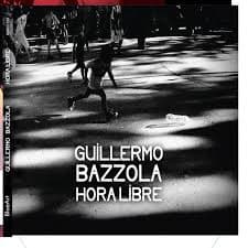 Guillermo Bazzola — Hora Libre