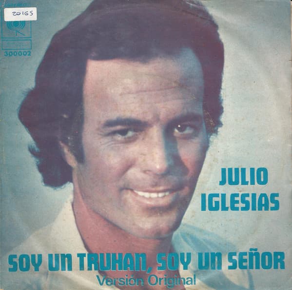 Julio Iglesias — Soy Un Truhan, Soy Un Señor