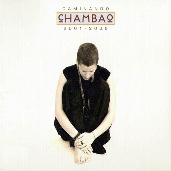 cHAMBAo — Caminando 2001 - 2006