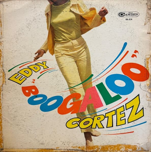 Eddy Cortez — Eddy "Boogaloo" Cortez