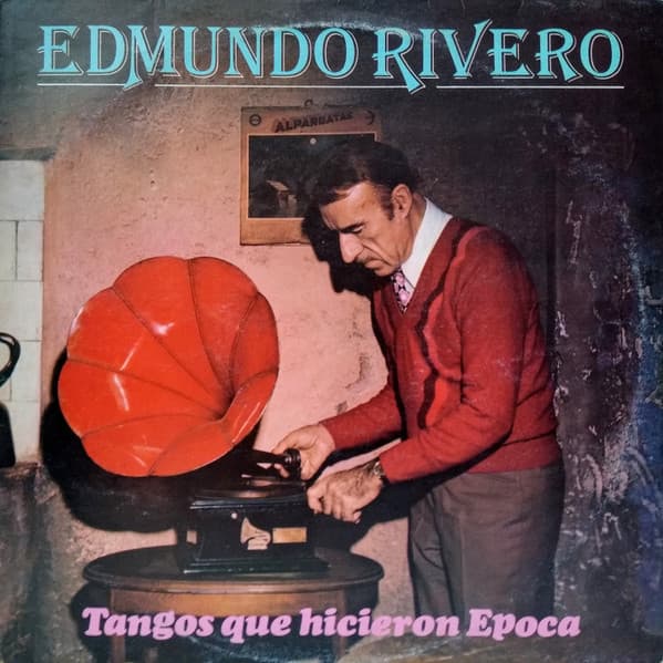 Edmundo Rivero & Mario Demarco Y Su Orquesta Típica — Tangos Que Hicieron Epoca