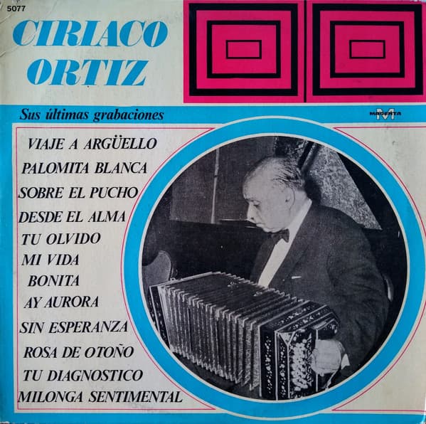 Ciriaco Ortiz — Sus Últimas Grabaciones