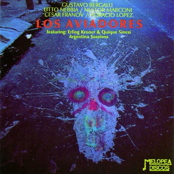 Gustavo Bergalli & Litto Nebbia & Néstor Marconi & César Franov & Horacio López — Los Aviadores