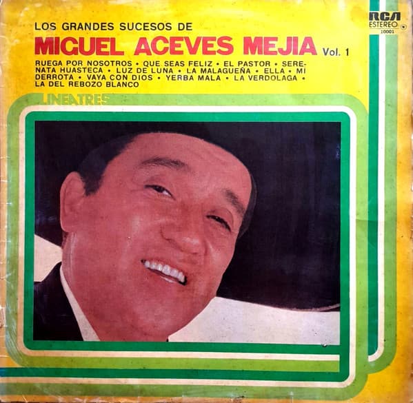 Miguel Aceves Mejia — Los Grandes Sucesos De Miguel Aceves Mejía Vol. 1