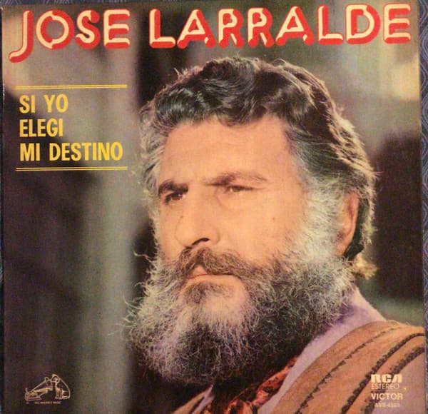 José Larralde — Si Yo Elegi Mi Destino