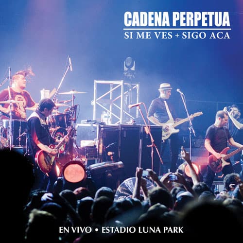 Cadena Perpetua — En Vivo - Estadio Luna Park