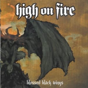 High On Fire — Blessed Black Wings