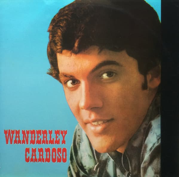 Wanderley Cardoso — De Brasil Con Wanderley Cardoso