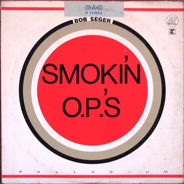 Bob Seger — Smokin' O.P.'S