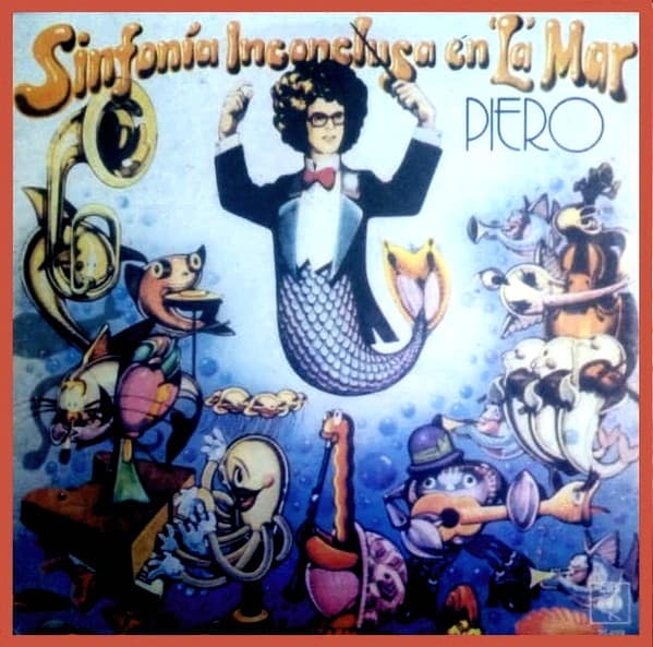 Piero — Sinfonía Inconclusa En "La" Mar