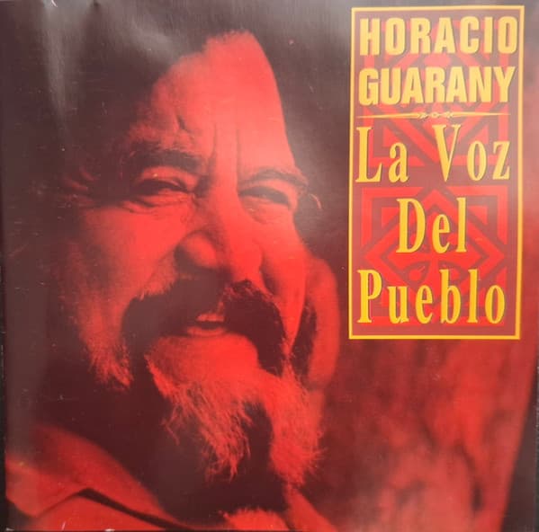 Horacio Guarany — La Voz Del Pueblo