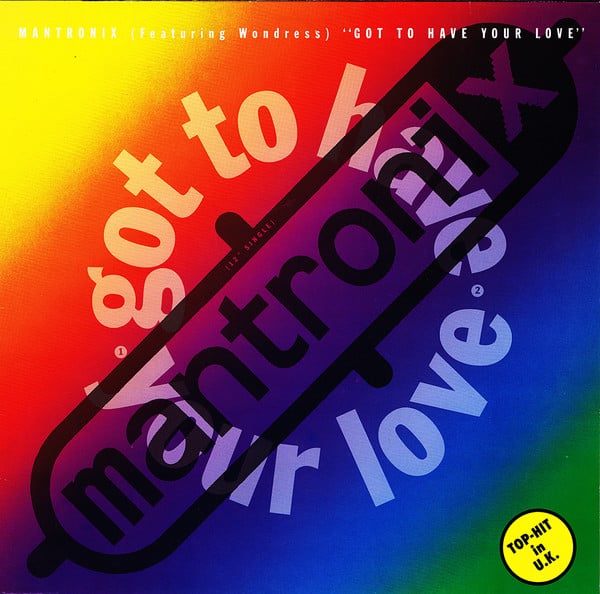 Mantronix Featuring Wondress* – Got To Have Your Love