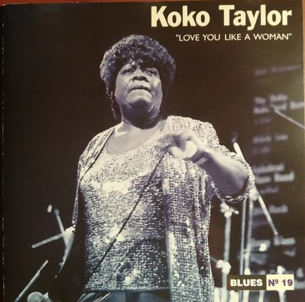 Koko Taylor — Love You Like A Woman