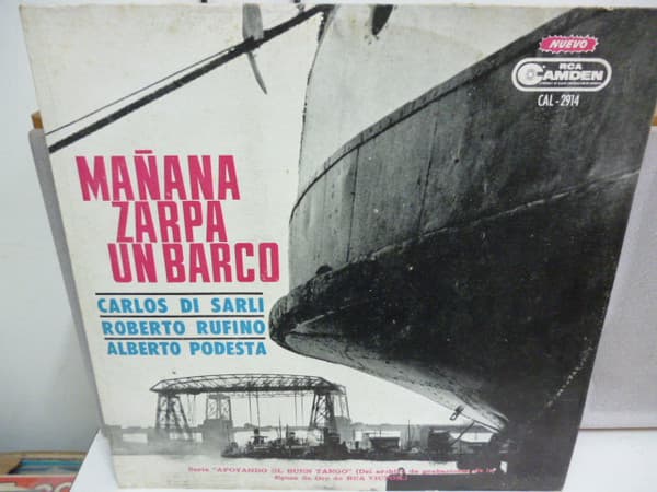 Carlos Di Sarli Y Su Orquesta Típica & Roberto Rufino & Alberto Podestá — Mañana Zarpa Un Barco