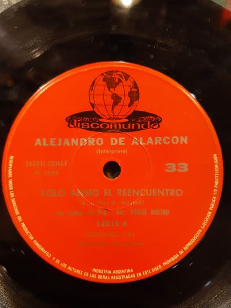 Alejandro De Alarcon — Solo Ansio el Reencuentro / No Estas Hecha, Sino Dibujada