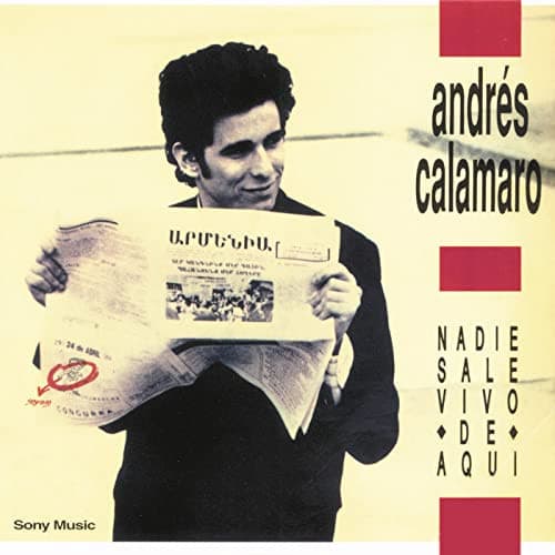 Andrés Calamaro — Nadie Sale Vivo De Aqui
