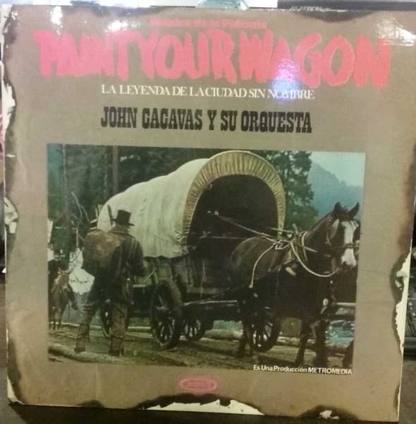 John Cacavas — Paint Your Wagon