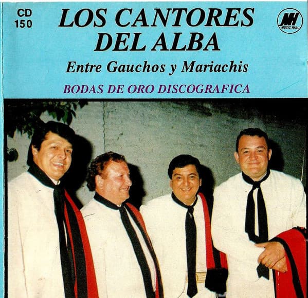 Los Cantores Del Alba — Bodas De Oro Discografica (Entre Gauchos Y Mariachis)
