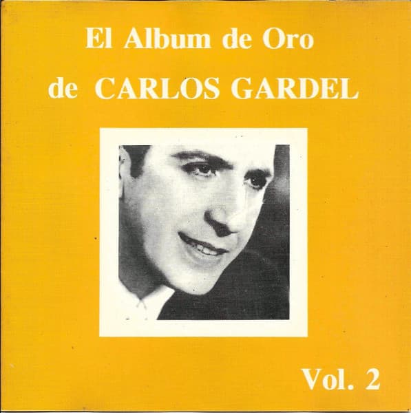 Carlos Gardel — El Álbum De Oro De Carlos Gardel Vol. 2