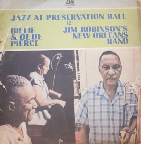 Billie & De De Pierce & Jim Robinson's New Orleans Band — Jazz At Preservation Hall 2