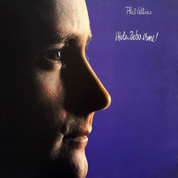 Phil Collins — ¡Hola, Debo Irme!