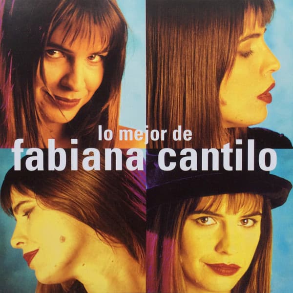 Fabiana Cantilo — Lo Mejor De Fabiana Cantilo