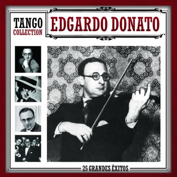Edgardo Donato — 25 Grandes Éxitos