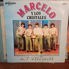 Marcelo y Los Cristales — Ay Niña!!