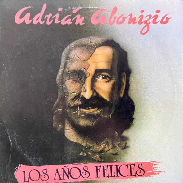 Adrián Abonizio — Los Años Felices