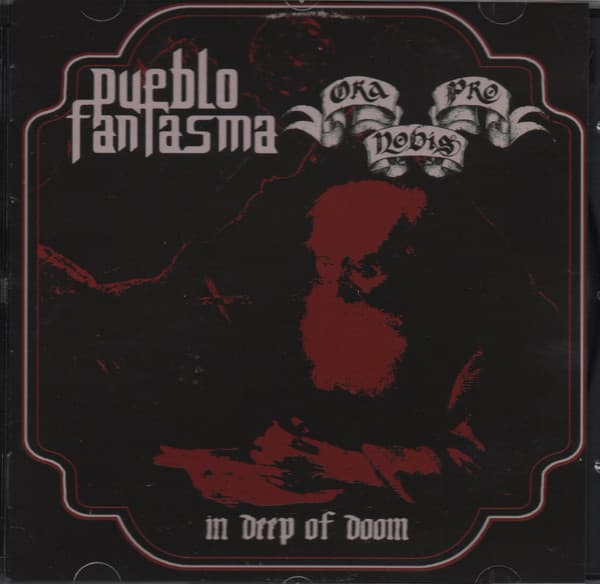 Pueblo Fantasma & Ora Pro Nobis — In Deep Of Doom