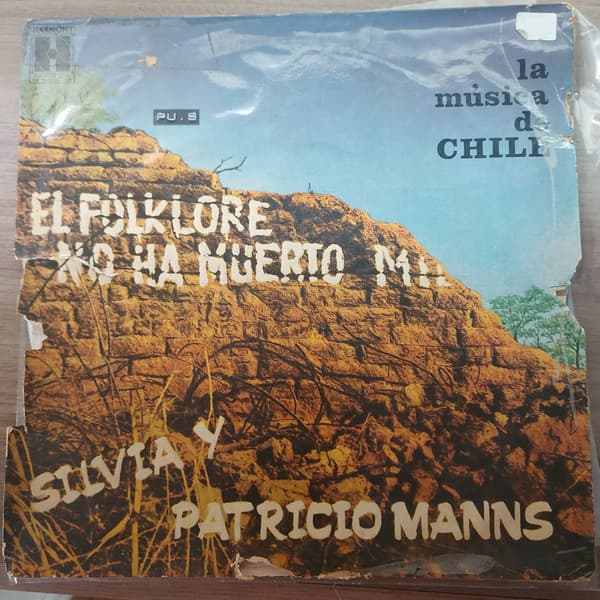 Silvia & Patricio Manns — El Folklore No Ha Muerto, Mierda