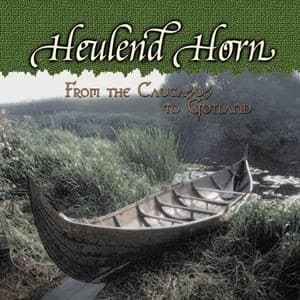 Heulend Horn — From The Caucasus To Gotland