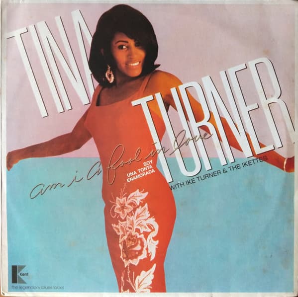 Tina Turner & Ike Turner & The Ikettes — Soy una tonta enamorada = Am I A Fool In Love