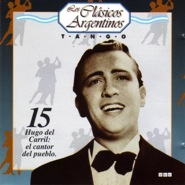 Various — Hugo Del Carril: El Cantor Del Pueblo