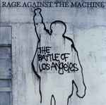 Rage Against The Machine — The Battle Of Los Angeles