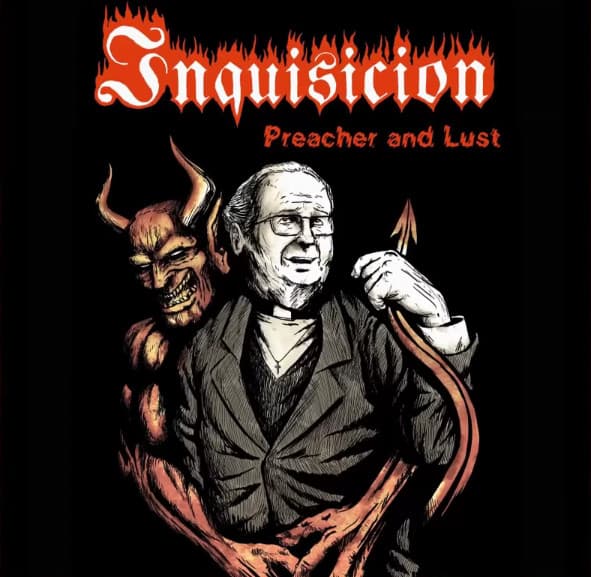 Inquisicion — Preacher And Lust