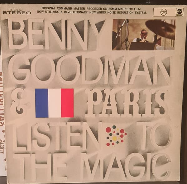 Benny Goodman And His Orchestra — París Listen To The Magic