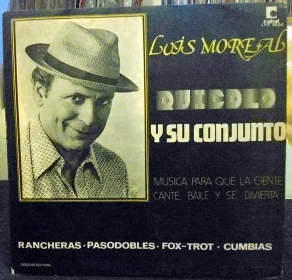 Luis Moreal — Quicolo Y Su Conjunto Musica Para Que La Gente Cante, Baile Y Se Divierta