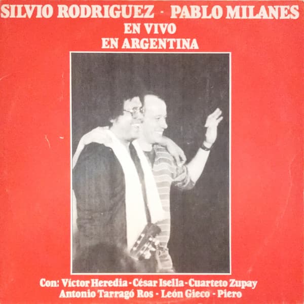 Silvio Rodriguez & Pablo Milanes — En Vivo En Argentina