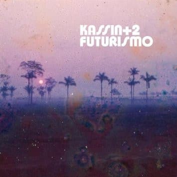 Kassin+2 — Futurismo