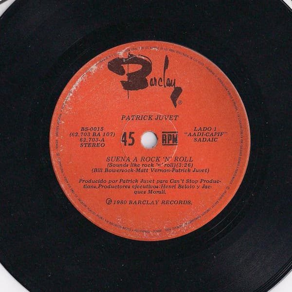 Patrick Juvet — Suena A Rock 'N' Roll (Sounds Like Rock 'N' Roll) / Que Siga El Show (On With The Show)