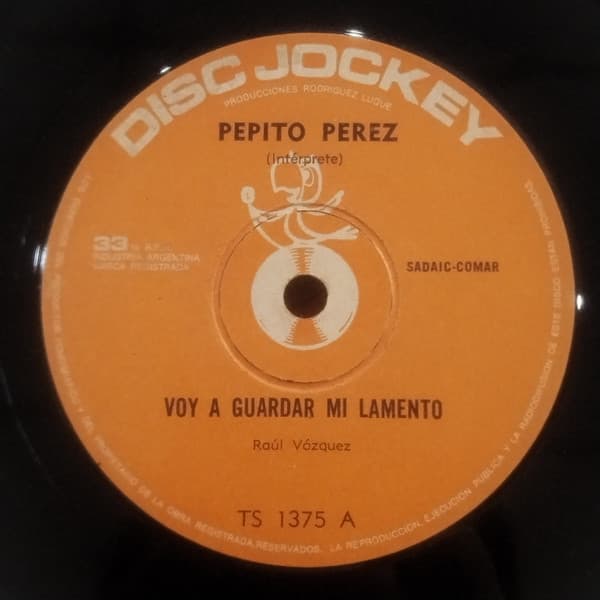 Pepito Pérez — Voy A Guardar Mi Lamento / Mejor Reir Y No Llorar