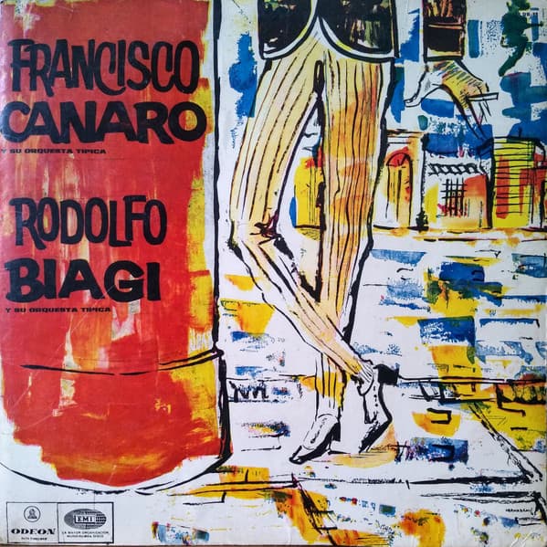 Francisco Canaro Y Su Orquesta Típica & Rodolfo Biagi Y Su Orquesta Típica — Francisco Canaro . Rodolfo Biagi