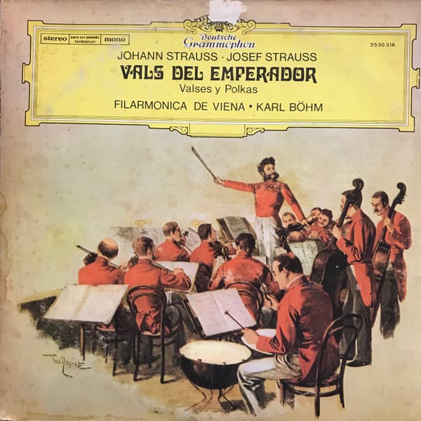 Johann Strauss & Josef Strauss & Filarmonica de Viena & Karl Böhm — Vals Del Emperador - Valses y Polkas