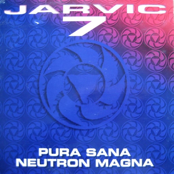 Jarvic 7 – Pura Sana / Neutron Magna