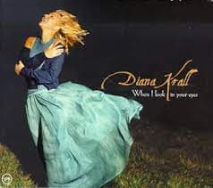 Diana Krall — When I Look In Your Eyes